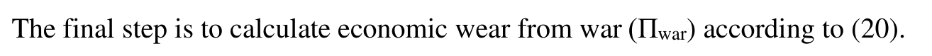 The final step is to calculate economic wear from war (Πwar) according to (20).