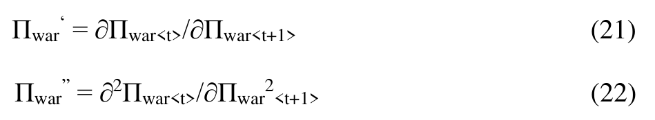 Πwar‘ = ∂Πwar<t>/∂Πwar<t+1> (21) Πwar” = ∂2Πwar<t>/∂Πwar2<t+1> (22)
